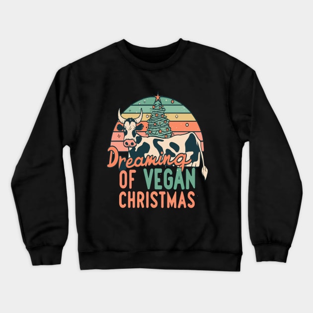 Cute Cow I'm Dreaming of a Vegan Christmas Funny Men Women Crewneck Sweatshirt by rhazi mode plagget